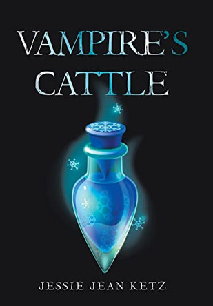 Vampire's Cattle Jessie Jean Ketz 9781664105577
