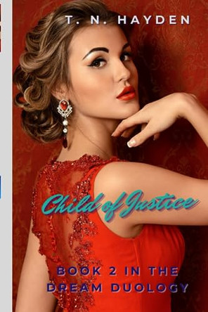 Child of Justice by T N Hayden