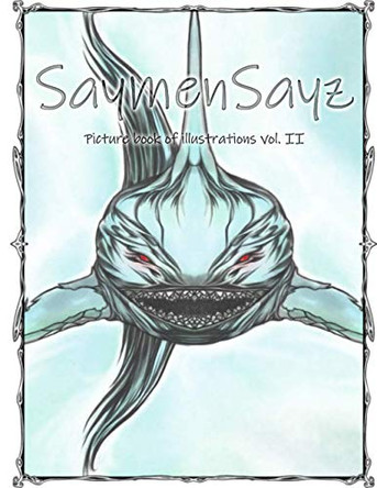 SaymenSayz picture book of illustrations VOL. II: Beautiful fantasy creatures cover nr. 9 Saymensayz Original Art 9798719291017