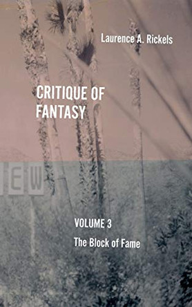 Critique of Fantasy, Vol. 3 by Laurence a Rickels