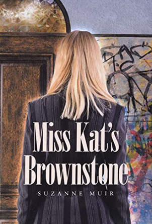 Miss Kat's Brownstone Suzanne Muir 9798887935560