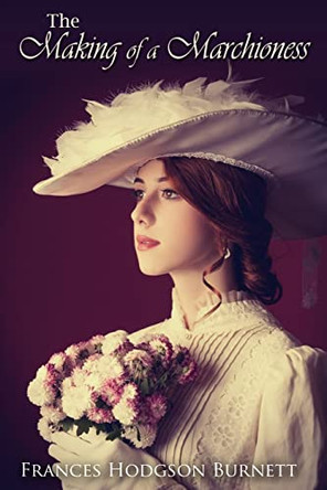 The Making of a Marchioness by Angie Zambrano