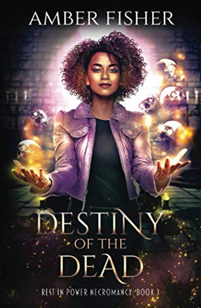 Destiny of the Dead Amber Fisher 9780985512385