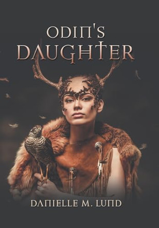 Odin's Daughter Danielle M Lund 9798888106457