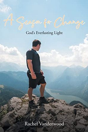A Season for Change Rachel Vanderwood 9798886856996