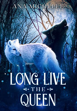 Long Live the Queen Ana Michelle 9781639580057