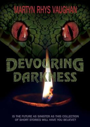 Devouring Darkness Martyn Rhys Vaughan 9781838428952
