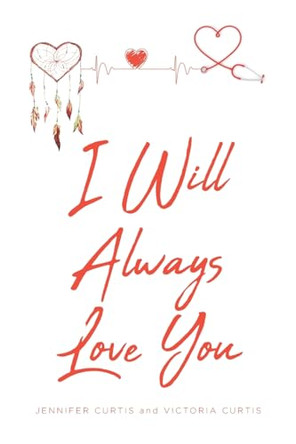 I Will Always Love You by Jennifer Curtis