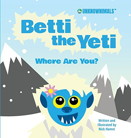 Betti the Yeti Where Are You? by Nick Hamre