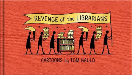 Revenge of the Librarians Tom Gauld 9781838858216