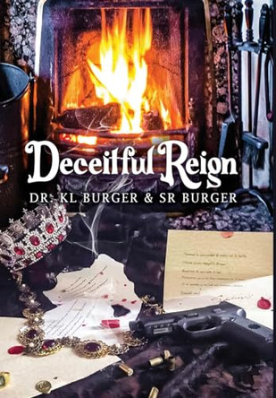 Deceitful Reign by Dr Kl Burger