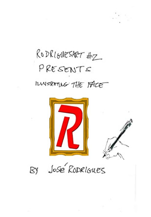 Rodriguesart #2 Illustrating the Face Jose L F Rodrigues 9798210541949