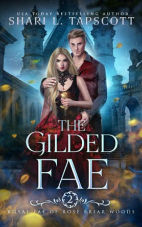 The Gilded Fae by Shari L Tapscott