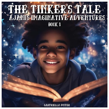 The Tinker's Tale by Gabyriella A Foster