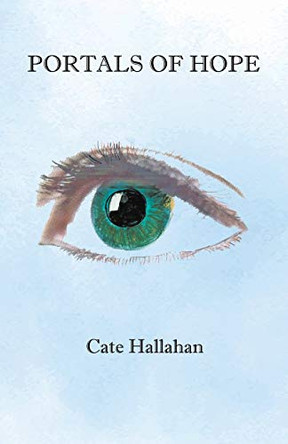 Portals of Hope by Cate Hallahan
