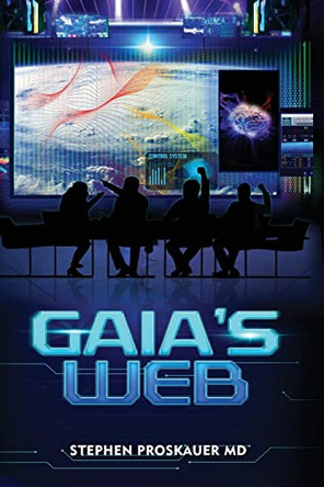 Gaia's Web by Stephen Proskauer, MD