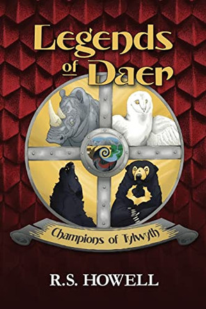 Legends of Daer: Champions of Tylwyth R S Howell 9798218021061