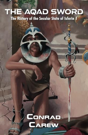 The Aqad Sword by Conrad Carew