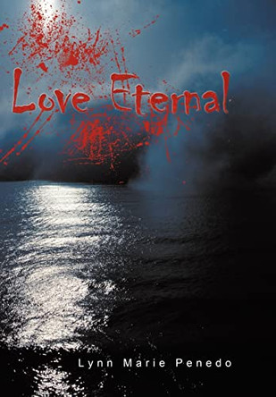 Love Eternal Lynn Marie Penedo 9781452070445