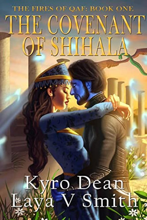 The Covenant of Shihala by Laya V Smith