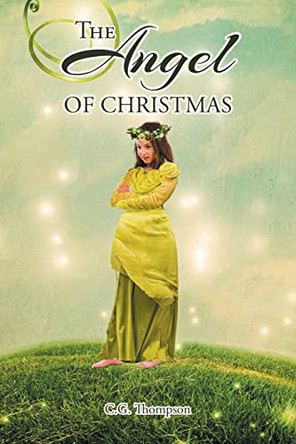 The Angel of Christmas by C G Thompson