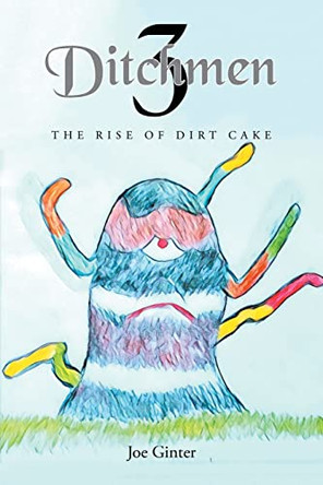 Ditchmen 3 by Joe Ginter