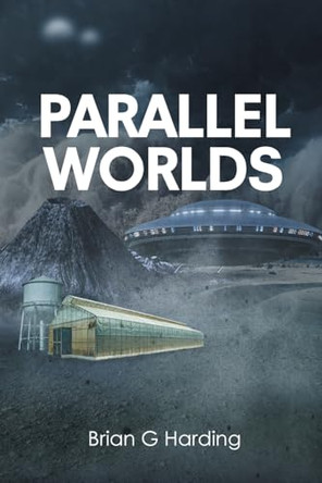 Parallel Worlds by Brian G Harding