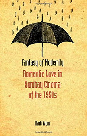 Fantasy of Modernity by Aarti Wani