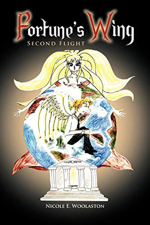 Fortune's Wing: Second Flight Nicole E Woolaston 9781462881895