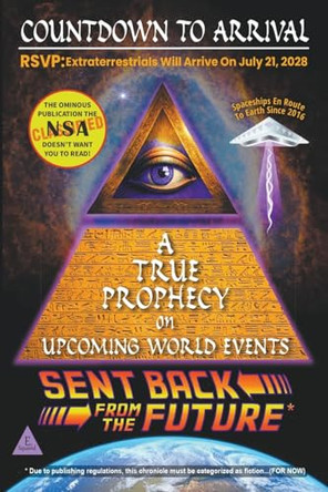 Countdown To Arrival: A True Prophecy On Upcoming World Events E-Squared 9798223699026