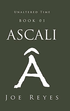 Ascali: Book 01 Joe Reyes 9798887631783