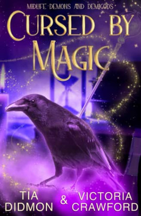 Cursed by Magic by Victoria C Crawford