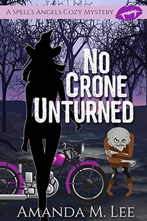 No Crone Unturned by Amanda M Lee