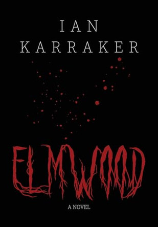 Elmwood Ian Karraker 9798987847916