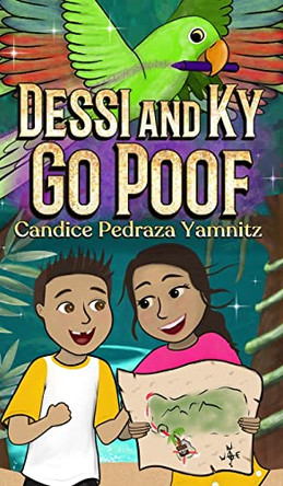 Dessi and Ky Go Poof Candice Pedraza Yamnitz 9798988121336