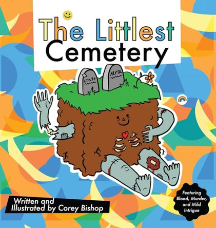The Littlest Cemetery by Corey Bishop