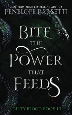 Bite The Power That Feeds by Penelope Barsetti