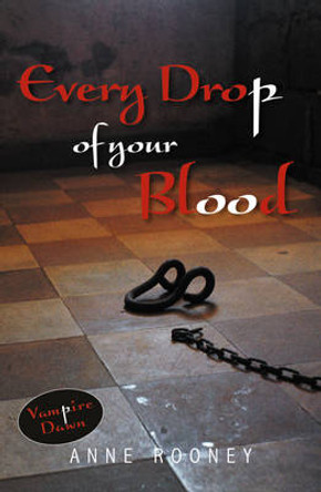 Every Drop of Your Blood Rooney Anne 9781841672991