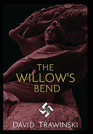 The Willow's Bend David Trawinski 9798986060996