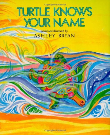 Turtle Knows Your Name by Ashley Bryan