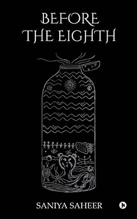 Before the Eighth by Saniya Saheer