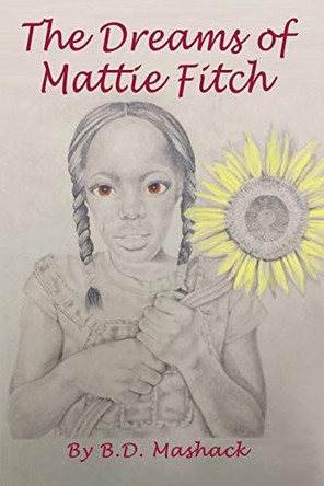 The Dreams of Mattie Fitch by B D Mashack