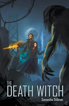The Death Witch Samantha Stillman 9798201049560