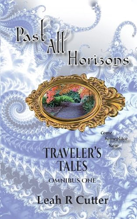 Past All Horizons Leah R Cutter 9781644700990