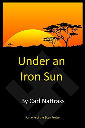 Under an Iron Sun by Carl Nattrass