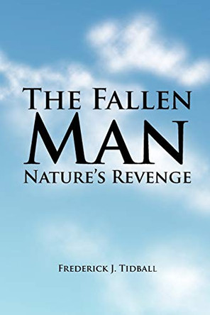 The Fallen Man by Frederick J. Tidball