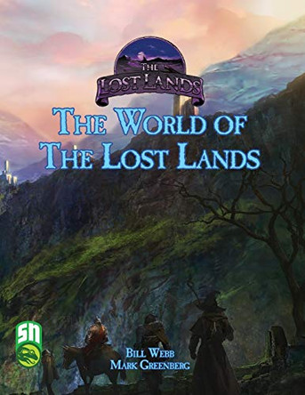 The Lost Lands World Setting by Bill Webb