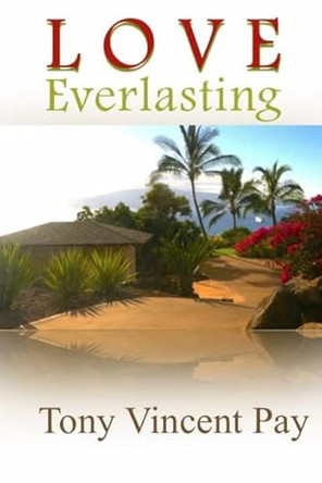 Love Everlasting Tony Pay 9781365272431