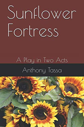 Sunflower Fortress by Anthony Tassa