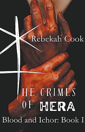 The Crimes of Hera by Rebekah Cook